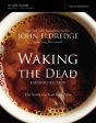 The Waking The Dead Study Guide Expanded Edition - Preview