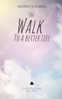 The Walk To A Better Life - Preview