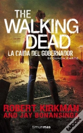 The Walking Dead: La Caída Del Gobernador