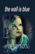 The Wall Is Blue