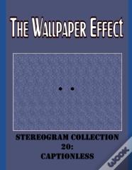 The Wallpaper Effect