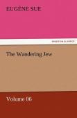 The Wandering Jew - Volume 06