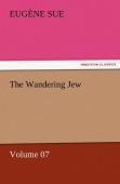 The Wandering Jew - Volume 07