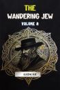 The Wandering Jew Volume 8 (Edition2024) - Preview
