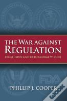 The War Against Regulation