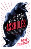 The War Against The Assholes
