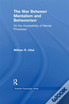 The War Between Mentalism And Behaviorism