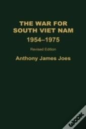 The War For South Viet Nam, 1954-1975, 2nd Edition
