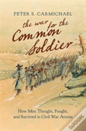 The War For The Common Soldier