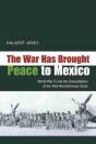 The War Has Brought Peace To Mexico - Preview