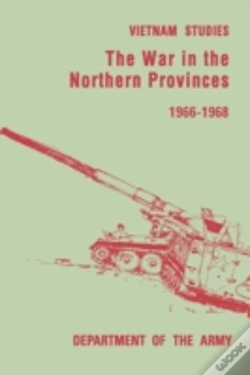 Capa do artigo The War In The Northern Provinces 1966-1968