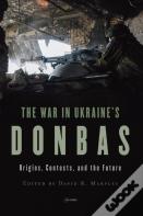 The War In Ukraineâ€™S Donbas