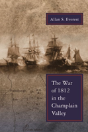 The War Of 1812 In The Champlain Valley - Preview