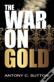 Capa do artigo The War On Gold