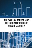 The War On Terror And The Normalisation Of Urban Security
