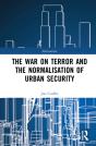 The War On Terror And The Normalisation Of Urban Security - Preview