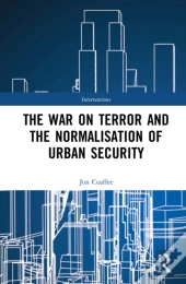The War On Terror And The Normalisation Of Urban Security