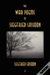 The War Poems Of Siegfried Sassoon