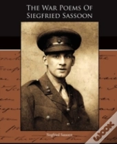 The War Poems Of Siegfried Sassoon