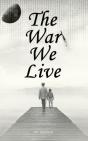 The War We Live - Preview