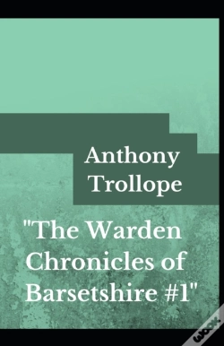 Capa do artigo The Warden Anthony Trollope (Fiction, Literature, Novel) (Annotated)