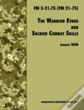 The Warrior Ethos And Soldier Combat Skills