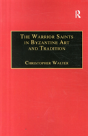 The Warrior Saints In Byzantine Art And Tradition - Preview