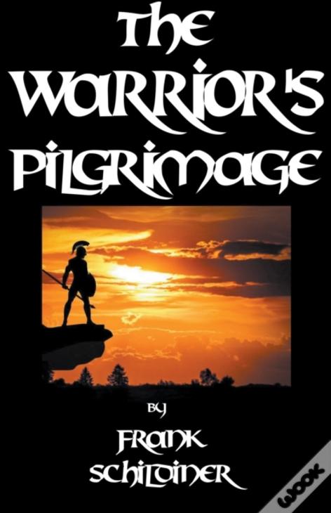 The Warrior'S Pilgrimage
