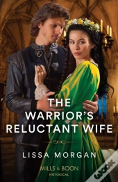 The Warrior'S Reluctant Wife