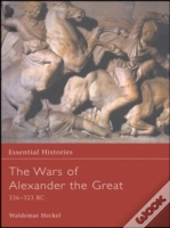 The Wars Of Alexander The Great