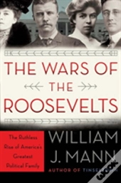 The Wars Of The Roosevelts