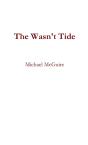 The Wasn'T Tide - Preview