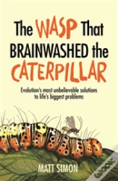 The Wasp That Brainwashed The Caterpillar