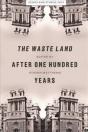 The Waste Land After One Hundred Years - Preview