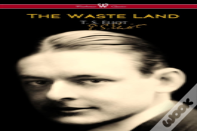 The Waste Land (Wisehouse Classics - Original Authoritative Edition)
