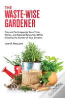 The Waste-Wise Gardener