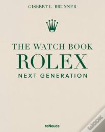 The Watch Book Rolex: Next Generation