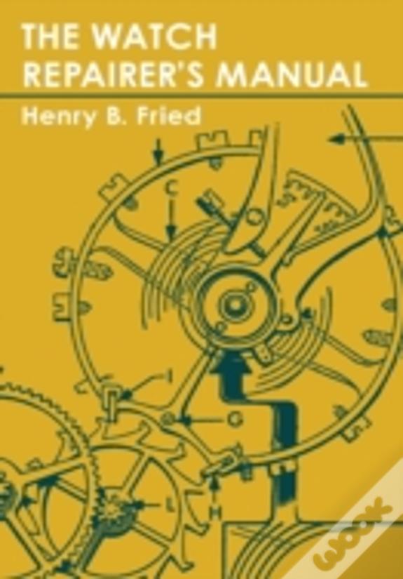 The Watch Repairer'S Manual