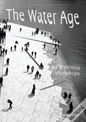 The Water Age Art & Writing Workshops