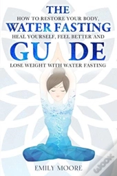 The Water Fasting Guide