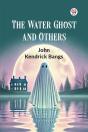 The Water Ghost And Others - Preview