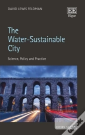 The Water-Sustainable City - Science, Policy And Practice