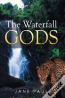 The Waterfall Gods