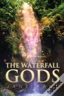 The Waterfall Gods
