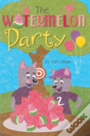 The Watermelon Party