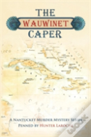 The Wauwinet Caper