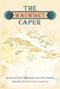 The Wauwinet Caper - Preview
