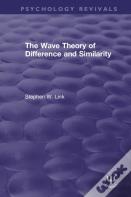 The Wave Theory Of Difference And Similarity