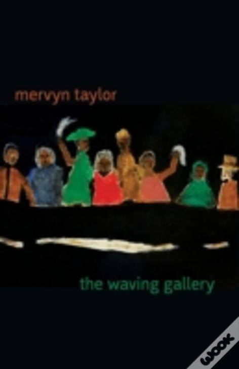 The Waving Gallery