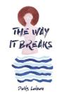 The Way It Breaks - Preview